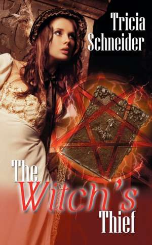 The Witch's Thief de Tricia Schneider