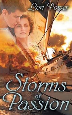 Storms of Passion de Lori Power