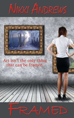 Framed de Nikki Andrews