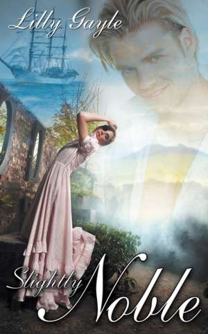 Slightly Noble de Lilly Gayle