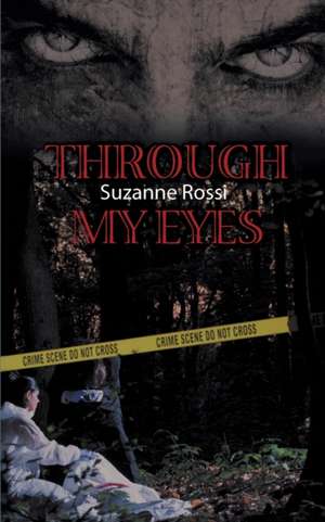 Through My Eyes de Suzanne Rossi