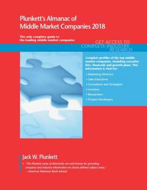 Plunkett's Almanac of Middle Market Companies 2018 de Jack W. Plunkett