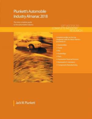 Plunkett's Automobile Industry Almanac 2018 de Jack W. Plunkett