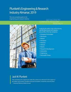 Plunkett's Engineering & Research Industry Almanac 2019 de Jack W. Plunkett