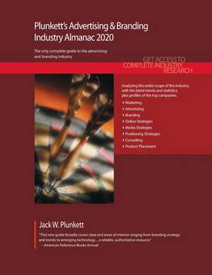 Plunkett's Advertising & Branding Industry Almanac 2020 de Jack W. Plunkett