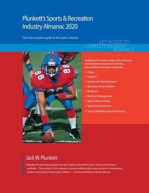 Plunkett's Sports & Recreation Industry Almanac 2020 de Jack W. Plunkett