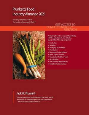 Plunkett's Food Industry Almanac 2021 de Jack W. Plunkett