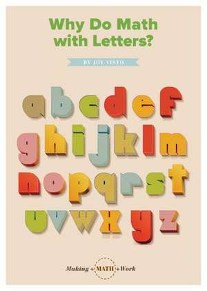 Why Do Math with Letters? de Joy Visto