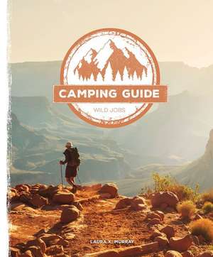 Camping Guide de Laura K. Murray