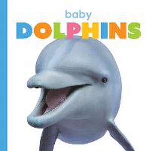 Baby Dolphins de Kate Riggs