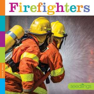 Firefighters de Laura K Murray