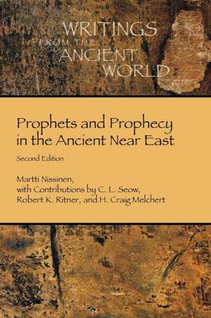 Prophets and Prophecy in the Ancient Near East de Martti Nissinen