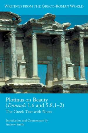 Plotinus on Beauty (Enneads 1.6 and 5.8.1-2) de Andrew Smith