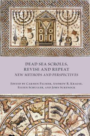 Dead Sea Scrolls, Revise and Repeat de Andrew R. Krause