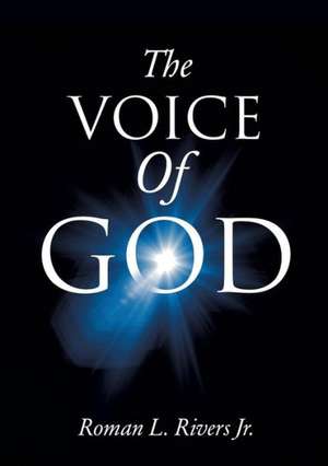 The Voice of God de Roman L. Rivers Jr