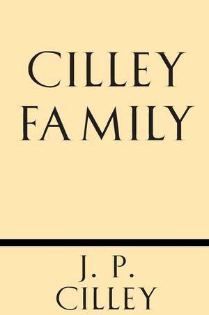 Cilley Family de J. P. Cilley