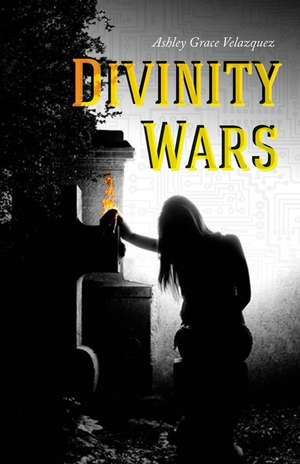 Divinity Wars de Ashley Grace Velazquez