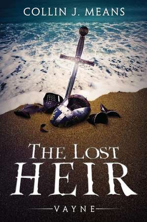 The Lost Heir de Collin J. Means