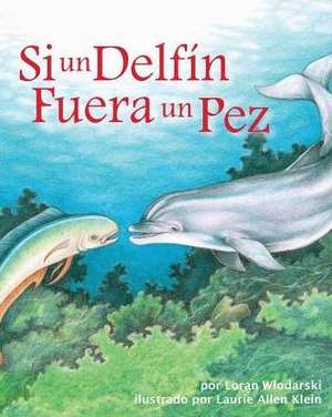 If a Dolphin Were a Fish de Loran Wlodarski