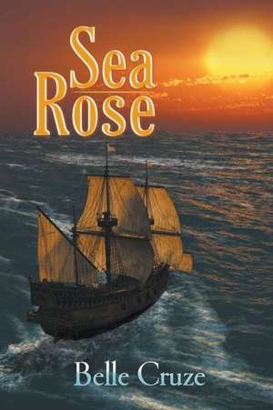 Sea Rose de Belle Cruze