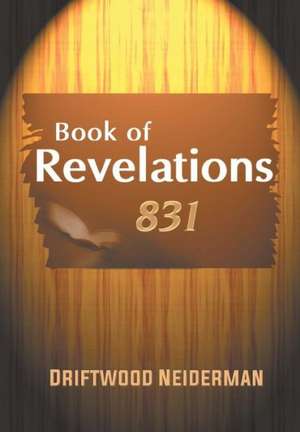 Book of Revelations 831 de Driftwood Neiderman