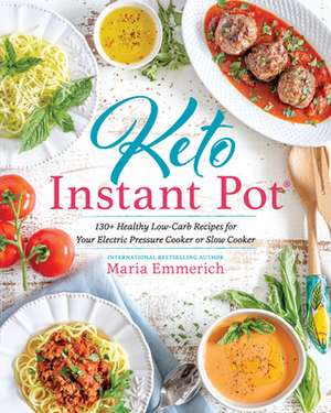 Keto Instant Pot de Maria Emmerich