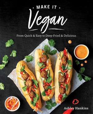 Make it Vegan de Ashley Hankins