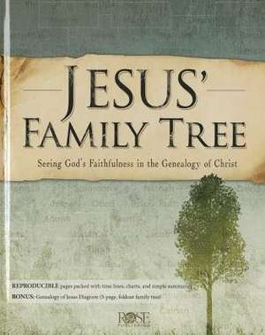 Jesus' Family Tree: Seeing God's Faithfulness Through the Genealogy of Christ de Rose Publishing