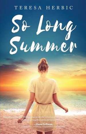 So Long Summer de Teresa Herbic
