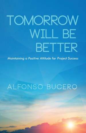 Tomorrow Will Be Better de Alfonso Bucero