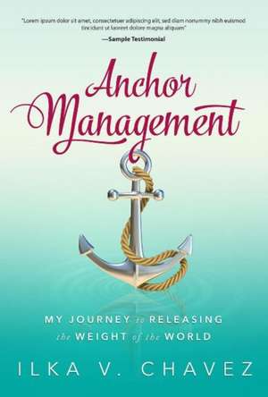 Anchor Management de Chavez, Ilka V.