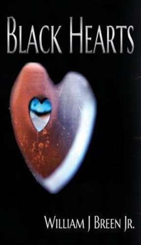 Black Hearts de William J Breen Jr.