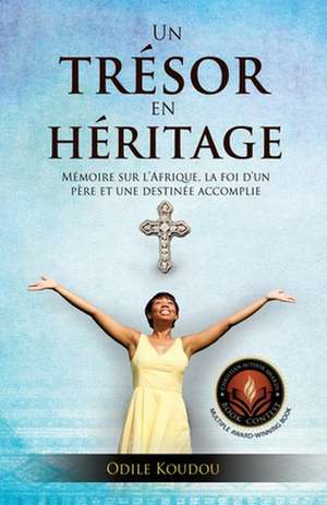 Un Tresor En Heritage de Odile Koudou