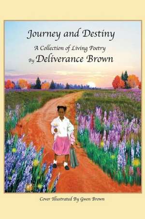 Journey and Destiny de Deliverance Brown