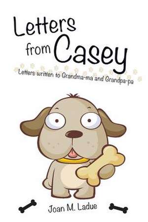 Letters from Casey de Joan M. Ladue