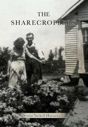 The Sharecroppers de Denisa Nickell Hanania
