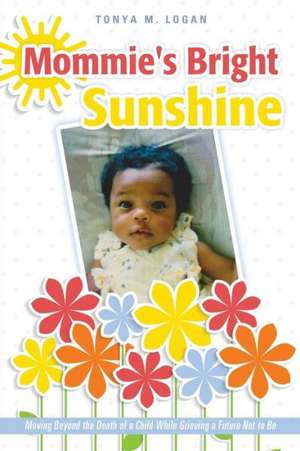 Mommie's Bright Sunshine de Tonya M. Logan