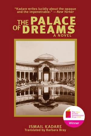 The Palace of Dreams de Ismail Kadare