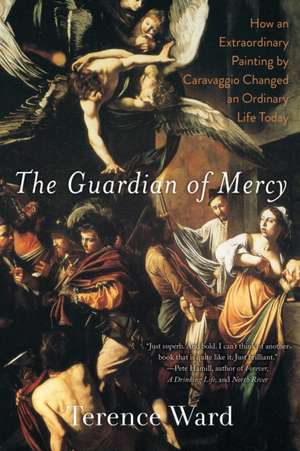 The Guardian of Mercy de Terence Ward