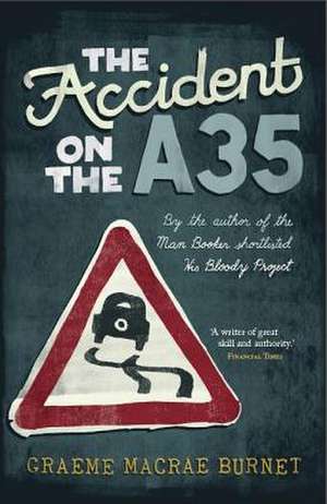 The Accident on the A35: A Thriller de Burnet Graeme MacRae