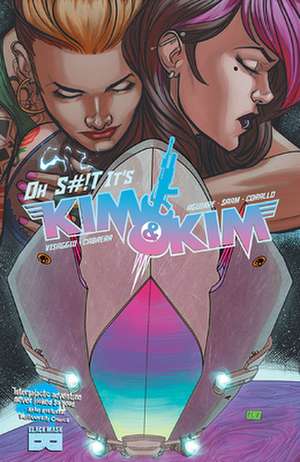 Kim & Kim, Vol 3: Oh S#!t It's Kim & Kim de Magdalene Visaggio