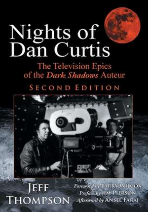 Nights of Dan Curtis, Second Edition de Jeff Thompson