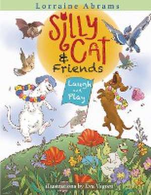 Silly Cat and Friends Laugh and Play de Lorraine Abrams