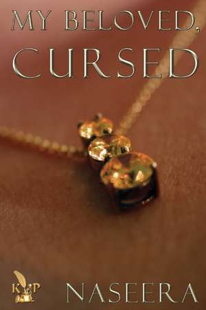 MY BELOVED, CURSED de Naseera Stewart