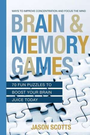 Brain and Memory Games de Jason Scotts