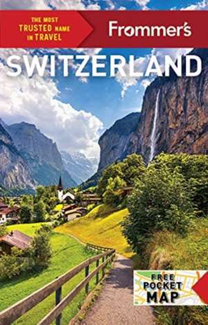 Frommer's Switzerland de Susan Misicka