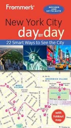 Frommer's New York City Day by Day de Pauline Frommer