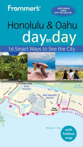 Frommer's Honolulu and Oahu Day by Day de Jeanne Cooper