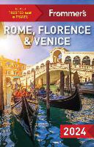 Frommer's Rome, Florence and Venice 2024 de Donald Strachan