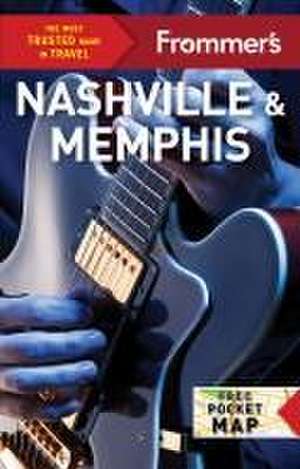 Frommer's Nashville and Memphis de Ashley Brantley